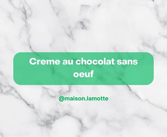 Crème au chocolat ( Sans œufs)