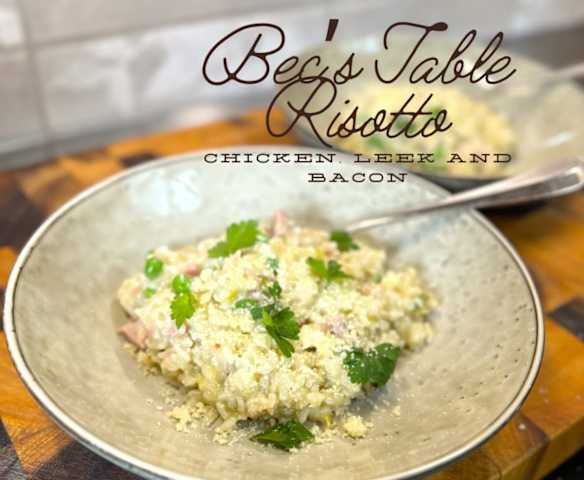 Bec's Table Chicken, Leek & Bacon Risotto